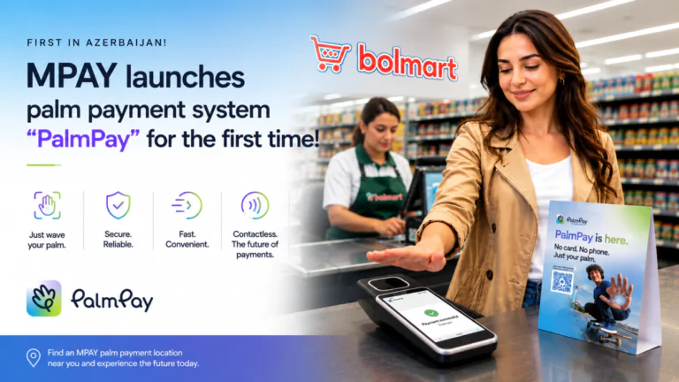 Palm Payment Goes Live in Azerbaijan: MPAY Brings Biometric Payment into Everyday Life